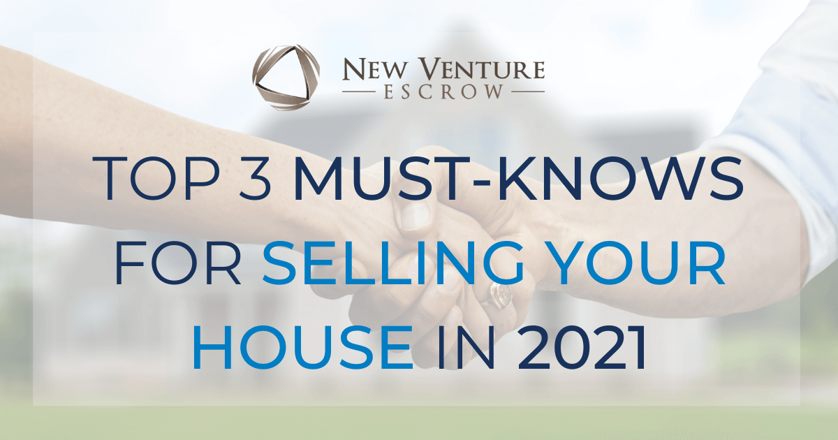top-3-must-knows-for-selling-your-house-in-2021