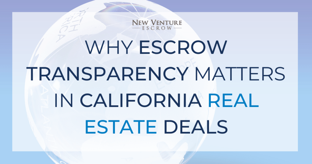 why-escrow-transparency-matters-in-california-real-estate-deals