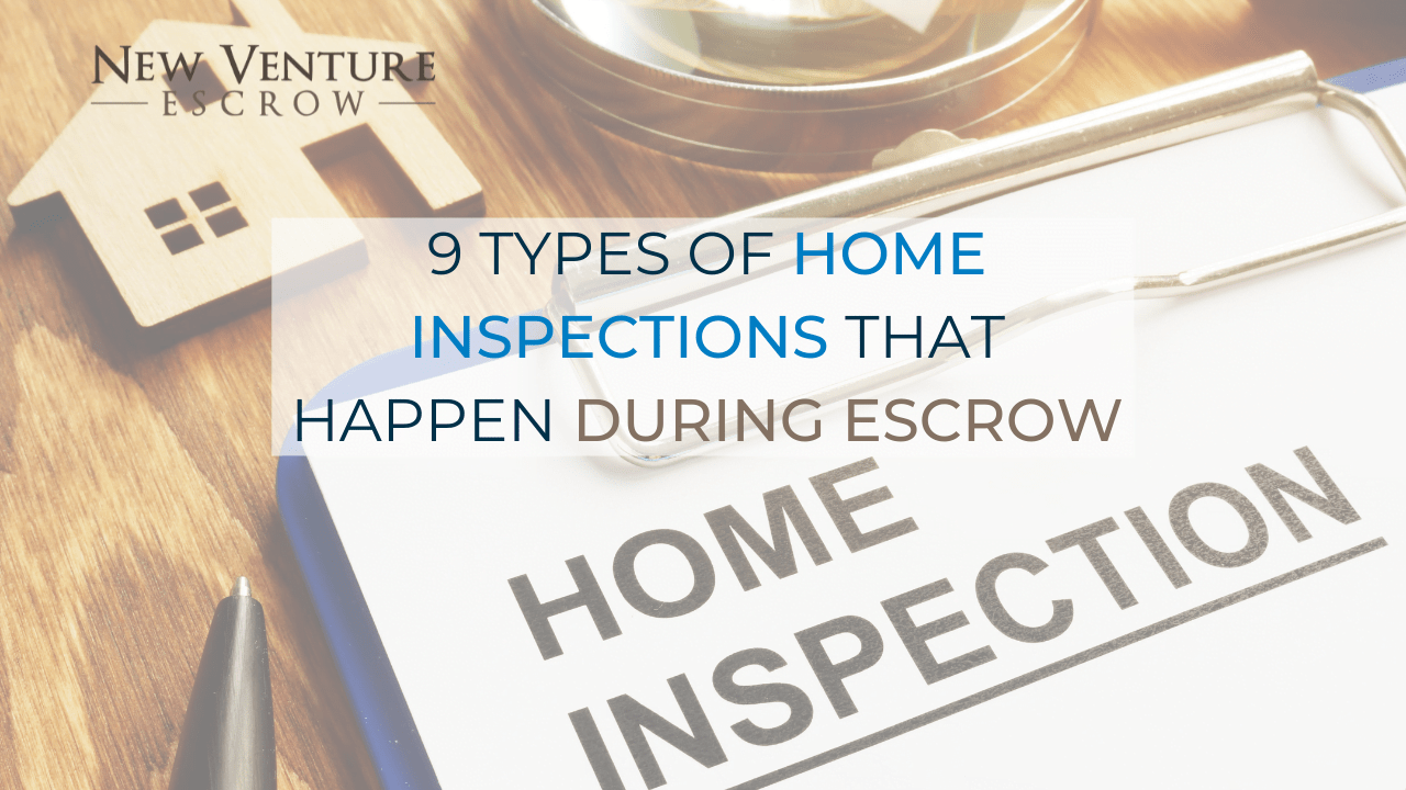 9 Types of Home Inspections That Happen During Escrow
