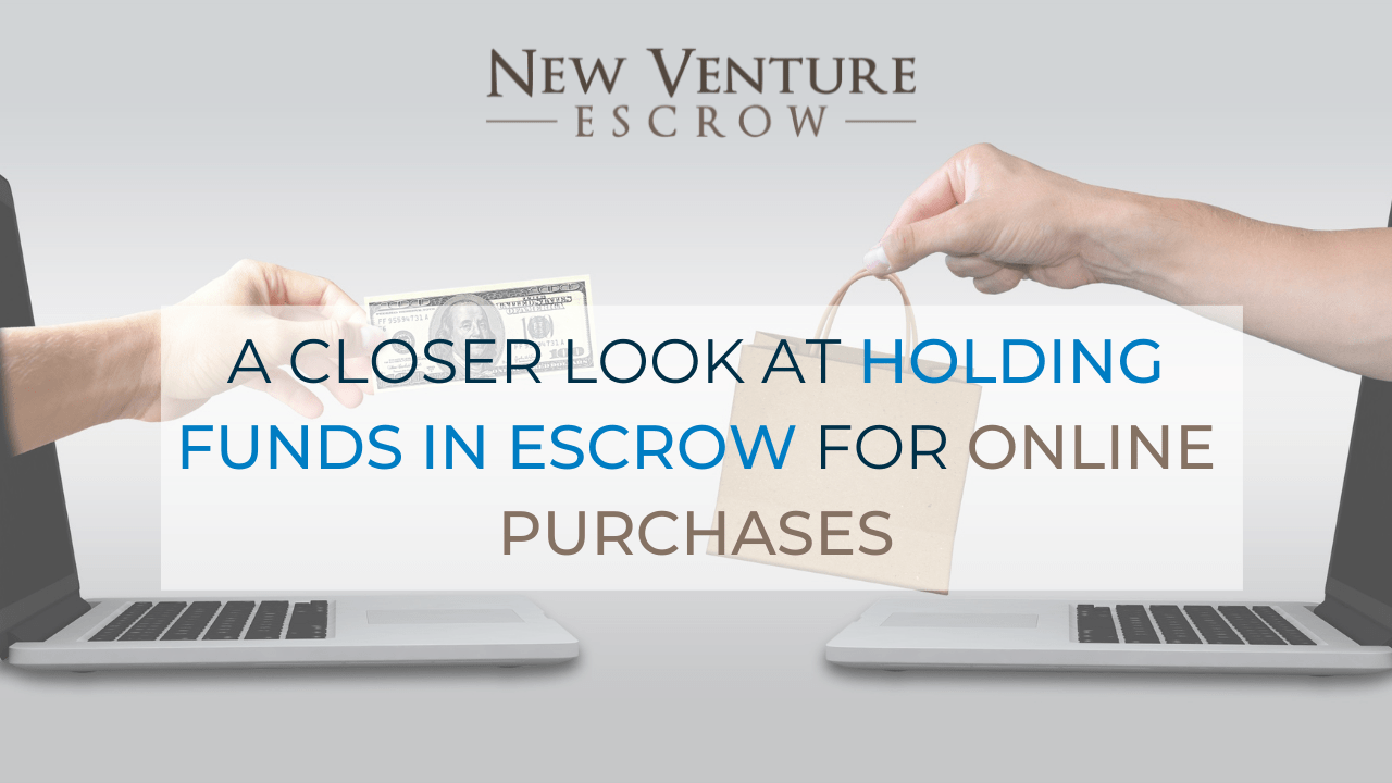 a-closer-look-at-holding-funds-in-escrow-for-online-purchases